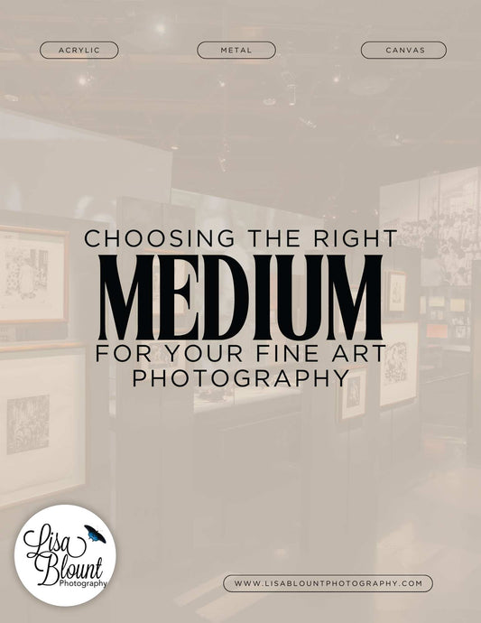 Choosing the right art medium for your fine art photography. Is it acrylic? Metal? Canvas?