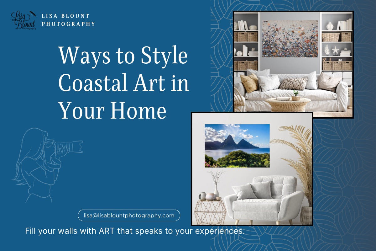 5 Ways to Style Coastal Fine Art Photography in Your Home