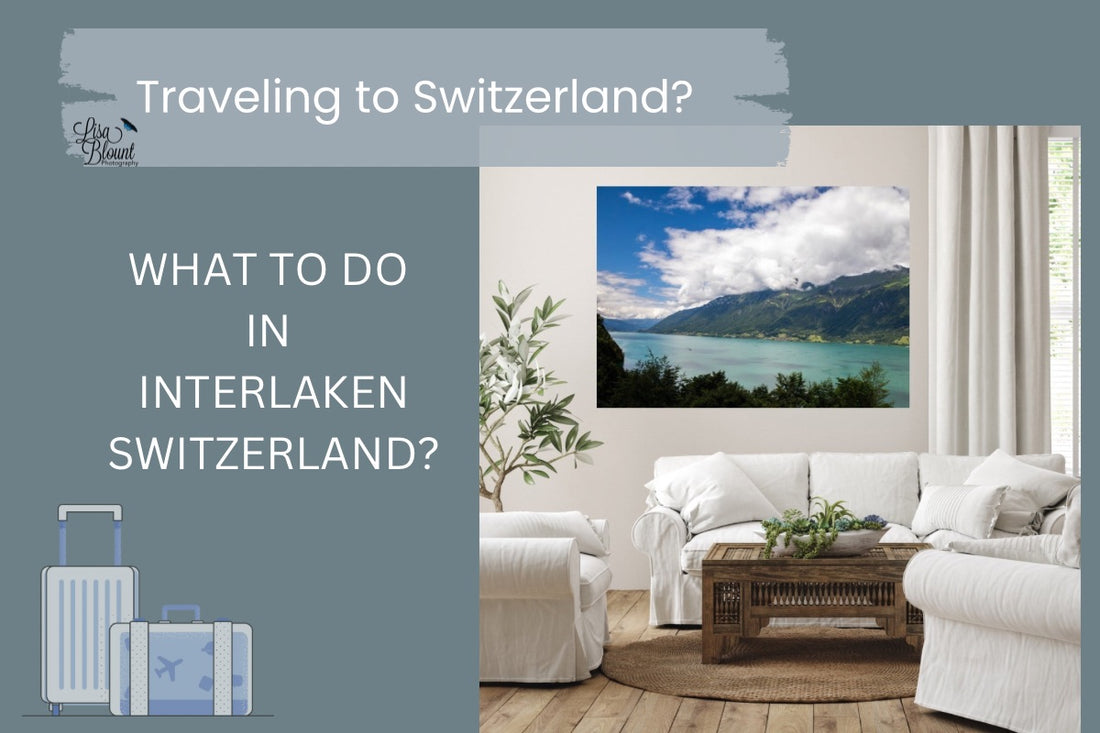 What to do in Interlaken Switzerland - Travel information and ideas - top 10 interlaken