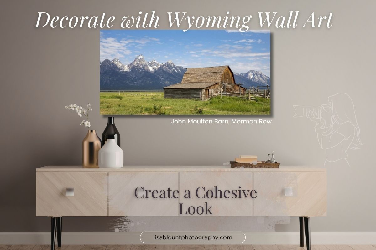 Blog hero image showing John Moulton Barn wall art in a modern rustic room with the text “Decorate with Wyoming Wall Art” and “Create a Cohesive Look”